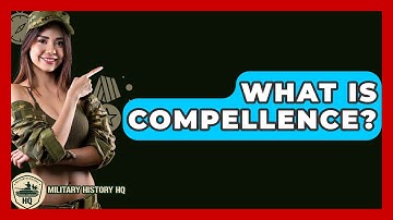 What Is Compellence? - Military History HQ
