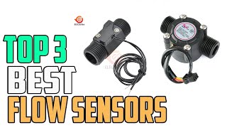 Top 3 Best Flow Sensors