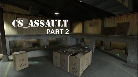 Assault gameplay CS Source(part 2)