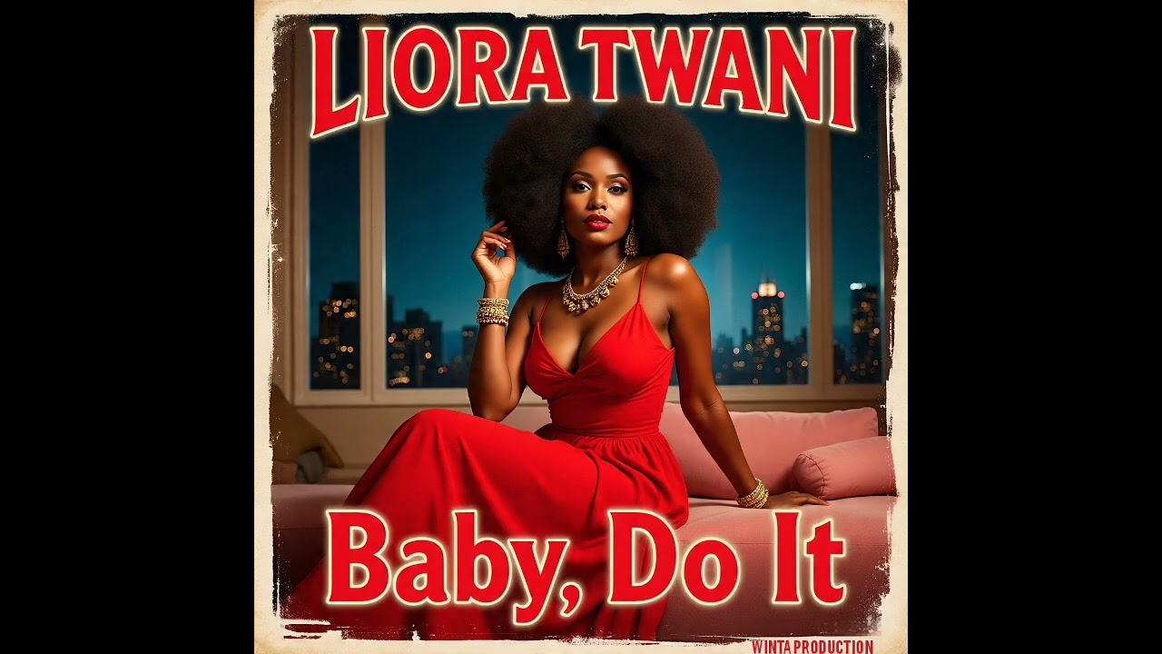 Liora Twani   Baby, Do It