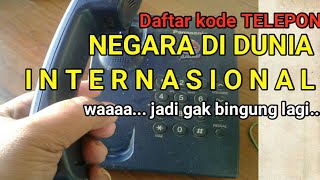 Daftar Nama-Nama Negara Dan Kode-kode Telepone