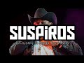 Suspiros - El coyote y su banda Tierra Santa (letra)