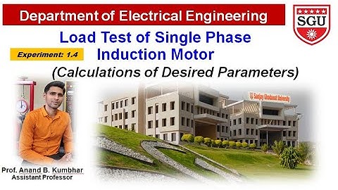 AC Machine: Load Test of Single Phase Induction Motor By SGU Electrical Department -1.4