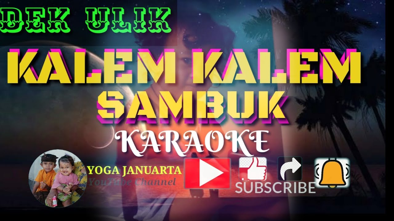 Kalem kalem sambuk Dek Ulik~Karaoke