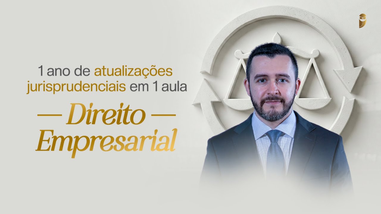 1 ano de atualizações jurisprudenciais em 1 aula - Direito Empresarial