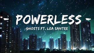 GHOSTS ft. Lea Santee - Powerless (Nelly Furtado Cover)  | 30mins - Feeling your music