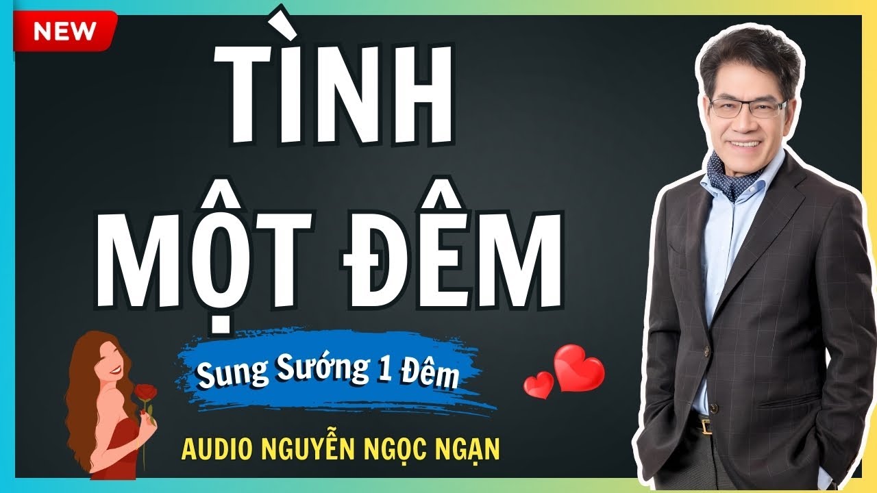 TÌNH MỘT ĐÊM – Hậu quả khôn lường từ những cuộc vui chớp nhoáng – Audio Nguyễn Ngọc Ngạn