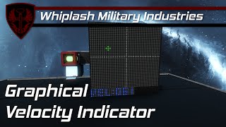 [Space Engineers] Whip's Graphical Velocity Indicator - Video Tutorial