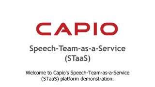 Capio Speech-Team-as-a-Service (STaaS) Platform Demo