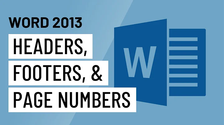 Word 2013: Headers, Footers, and Page Numbers