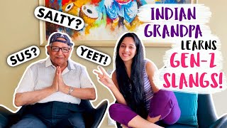 teaching my Indian Grandpa Gen-Z slang! *HILARIOUS*