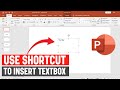 Use Shortcut Key to Insert Text Box In PowerPoint