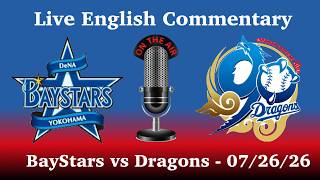 2026 NPB: Yokohama DeNA BayStars vs Chunichi Dragons - Live Commentary