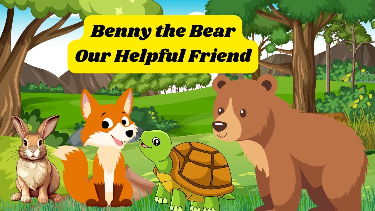 Benny the Bear: A Heartwarming Story of Friendship and Helping Others ...