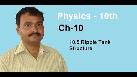 Class 10 - Physics - Chapter 10 - Lecture 4 - 10.5 Ripple Tank – Usman Science Academy