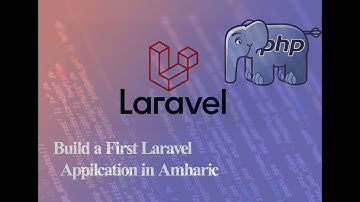 Forget English! Learn Laravel the Easy Way with This Amharic Course