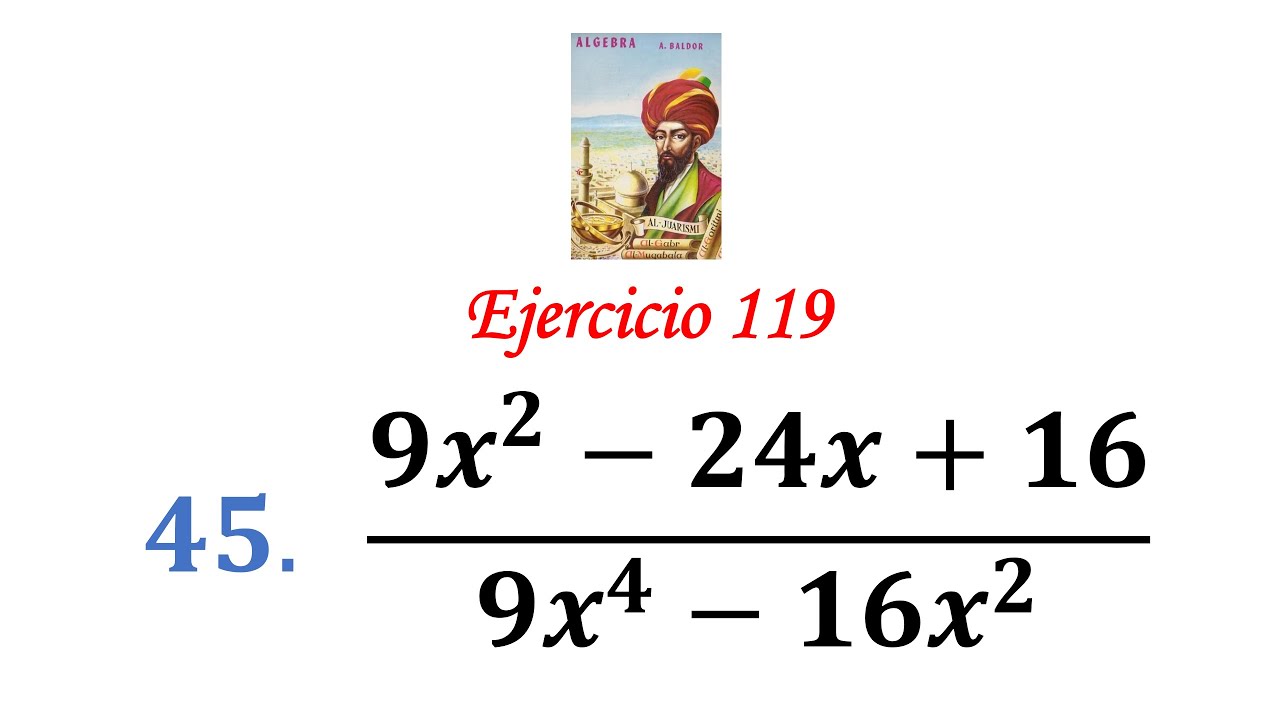 algebra-de-baldor-ejercicio-119-problema-45-9x-2-24x-16-9x-4-16x