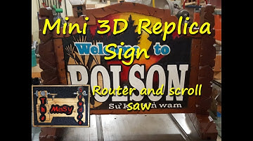 #48 - Mini 3D Replica Sign... Router and scroll saw