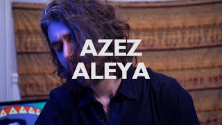 La Session Aghiad - Azez Aleya Live