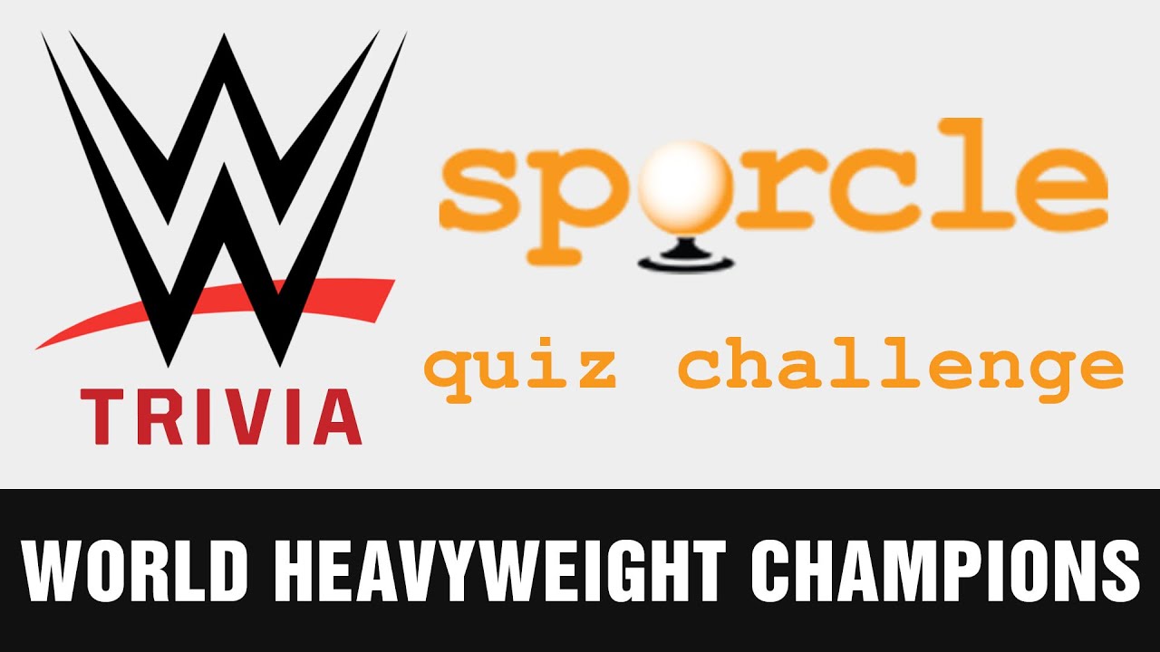 Can You Name the WWE World Heavyweight Champions (WWE Sporcle Quiz 4)