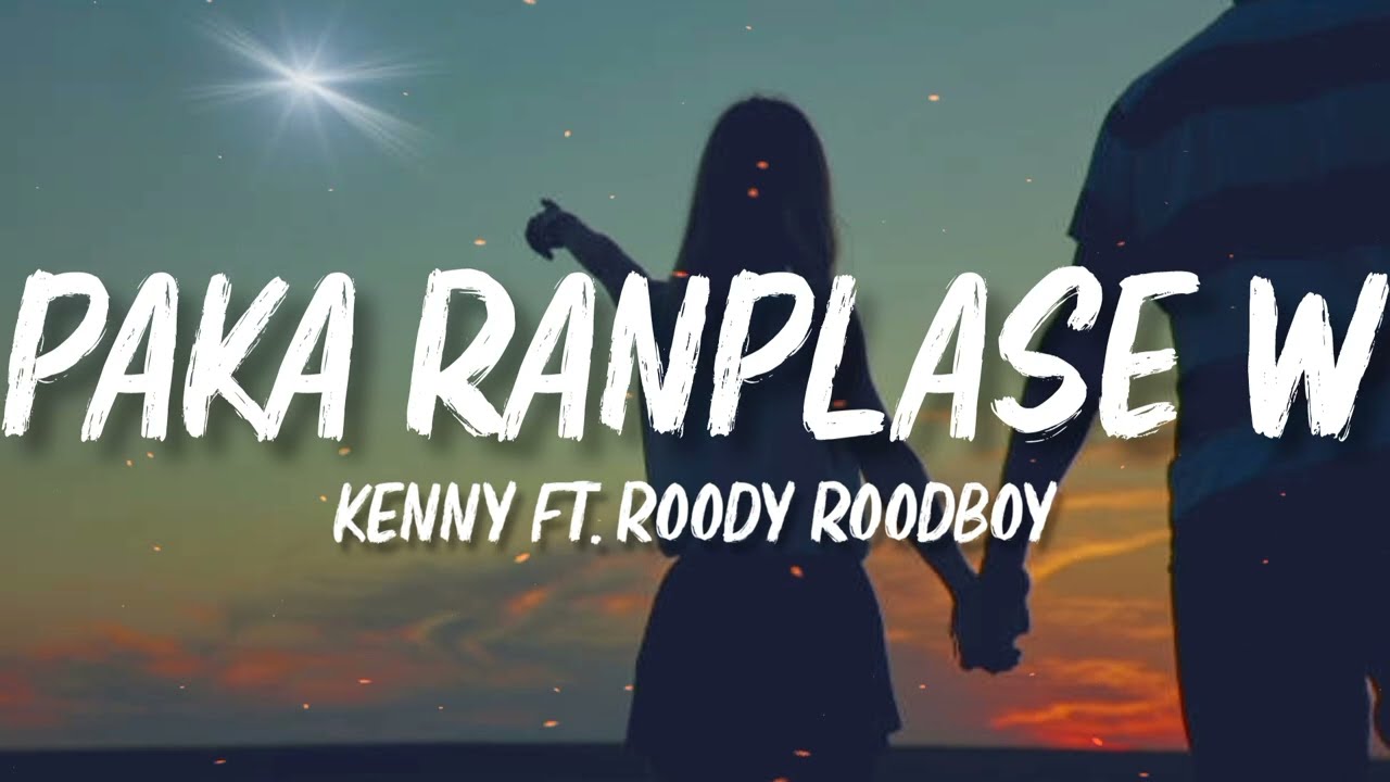 ⁣Kenny feat. Roody Roodboy - Paka Ranplase w (Lyrics) K-zinno