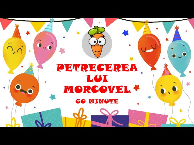 Petrecerea Lui Morcovel - 60 Minute Colaj Cantece Pentru Copii class=