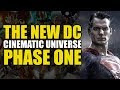 The New DC Cinematic Universe: Phase One