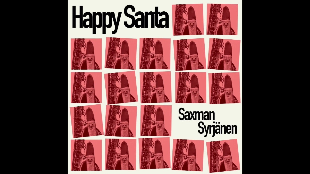 HAPPY SANTA - SAXMAN SYRJÄNEN