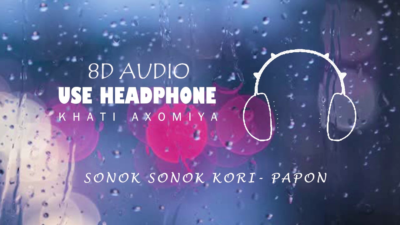 Sonok Sonok Kori 8D AUDIO   Gomseng  Papon