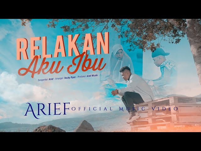 Arief - Relakan Aku Ibu (Official Music Video) class=