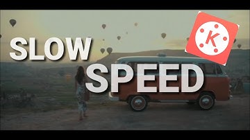 Slow Fast Motion Video Editing in kinemaster in 2021