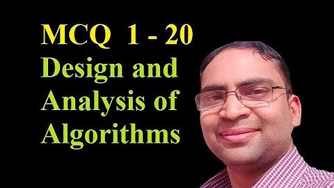 Design and Analysis of algorithms - MCQ 1 - 20