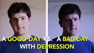 A Good Day Vs. A Bad Day With Depression