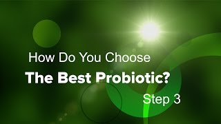 Episode 6 - How Do You Choose the Best Probiotic Step 3