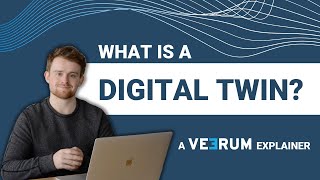 What Is A Digital Twin? Veerum Explainer