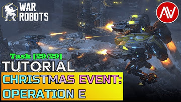 War Robots WR - Operation E Task [29/29] Tutorial | Christmas Event - Update 7.7 || ABHIJITH VIDEOS