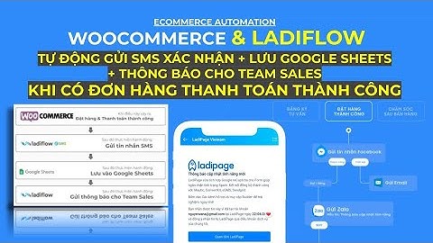 #LadiFlow | #Ecommerce #Automation | Tự động gửi SMS, Lưu Google Sheets, Gửi thông báo Team Sales