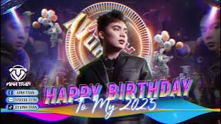 NONSTOP VINAHOUSE - HAPPY BIRTHDAY TO ME 2025 - 140 BPM . VINH TRẦN MIX