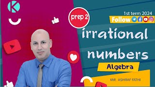 Prep 2-Unit 1 -Irrational Numbers -algebra - math -- 2024