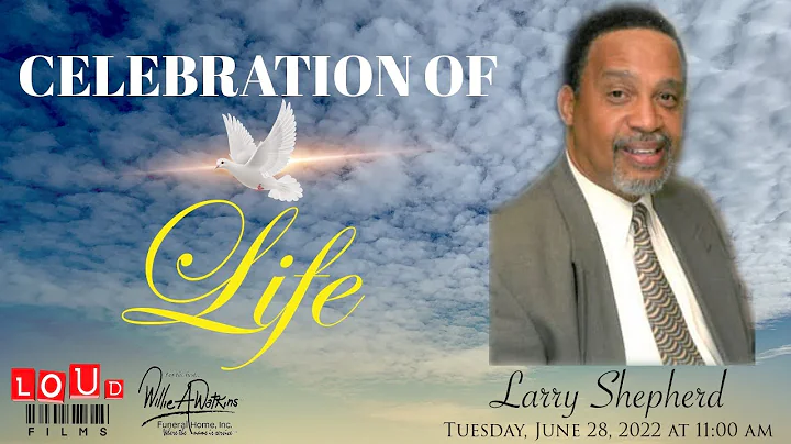 Celebration of Life for Larry Shepherd