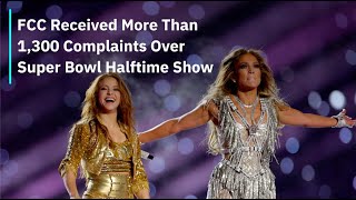 FCC Received More Than 1,300 Complaints Over Super Bowl Halftime Show