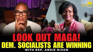 LEMON DROP - Look Out MAGA! Democratic Socialists Are Winning