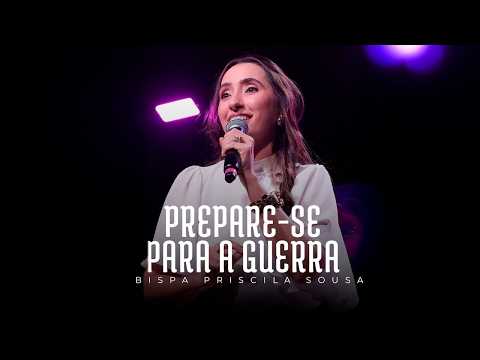 Prepare for War - Bishop Priscila Sousa