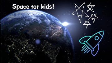 The best space video for kids! LET