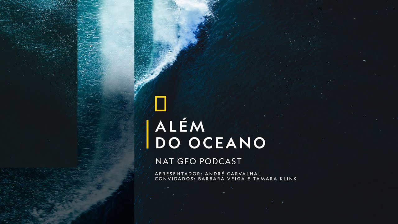 🎙️ #NatGeoPodcast episódio 4: Além do Oceano | Legendado