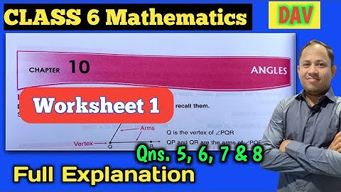 DAV Class 6 Maths | Chapter 10 | Angles | Worksheet 1 Qns. 5 to 8 | Maths For Me