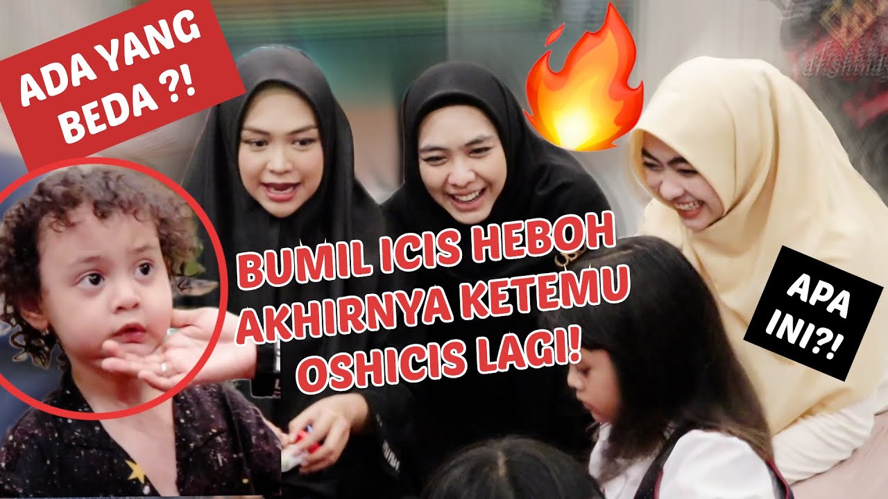 OSHICIS AKHIRNYA KETEMU LAGI SAMA BUMIL ICIS ‼️ ADA SESUATU⁉️…