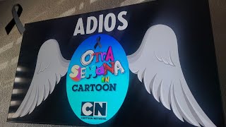 ASÍ FUE EL ULTIMO DÍA de OTRA SEMANA EN CARTOON