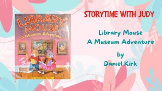 READ ALOUD Children's Book  Library Mouse A Museum Adventure