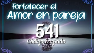 8-Sacred Code 541 to strengthen love (As a couple)